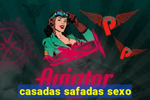 casadas safadas sexo